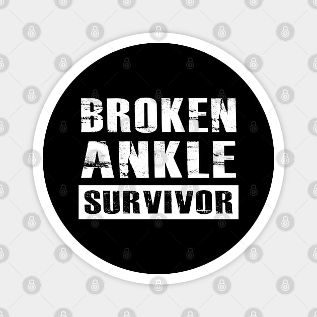 Broken Ankle Survivor Magnet by KC Happy Shop